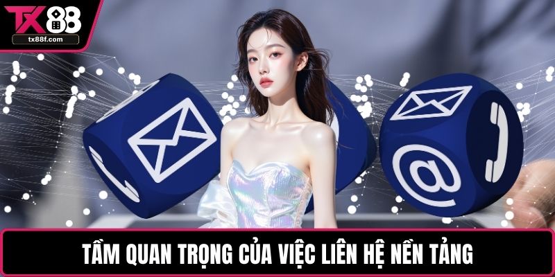 Tầm quan trọng của việc liên hệ nền tảng